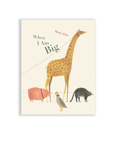 When I Am Big (Maria Dek) - Toby Tiger